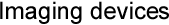 Imaging devices