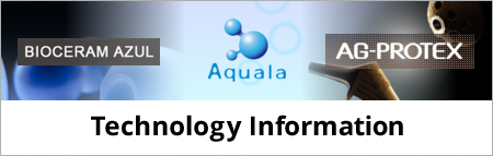 BIOCERAM AZUL, Aquala, AG-PROTEX, Technology Information