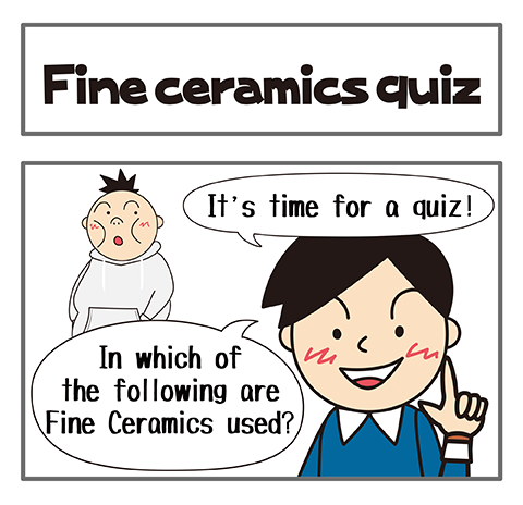 Fine ceramics quiz