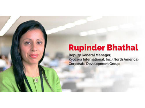 Meet Rupinder Bhathal, a Deputy General Manager with Kyocera International's Corporate Development Group