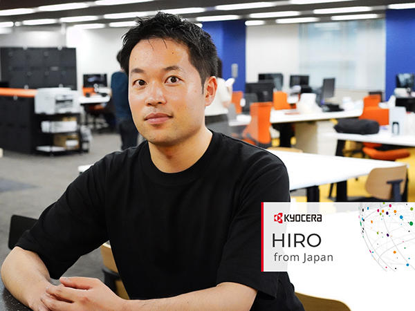 Meet Hiro from Kyocera in Japan