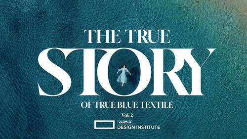 >The True Story of True Blue Textile vol 2. VANTAN Design Institute