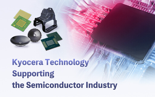 Kyocera Technology Supporting the Semiconductor Industry