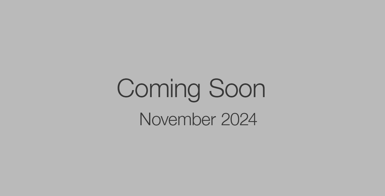 Coming Soon November 2024