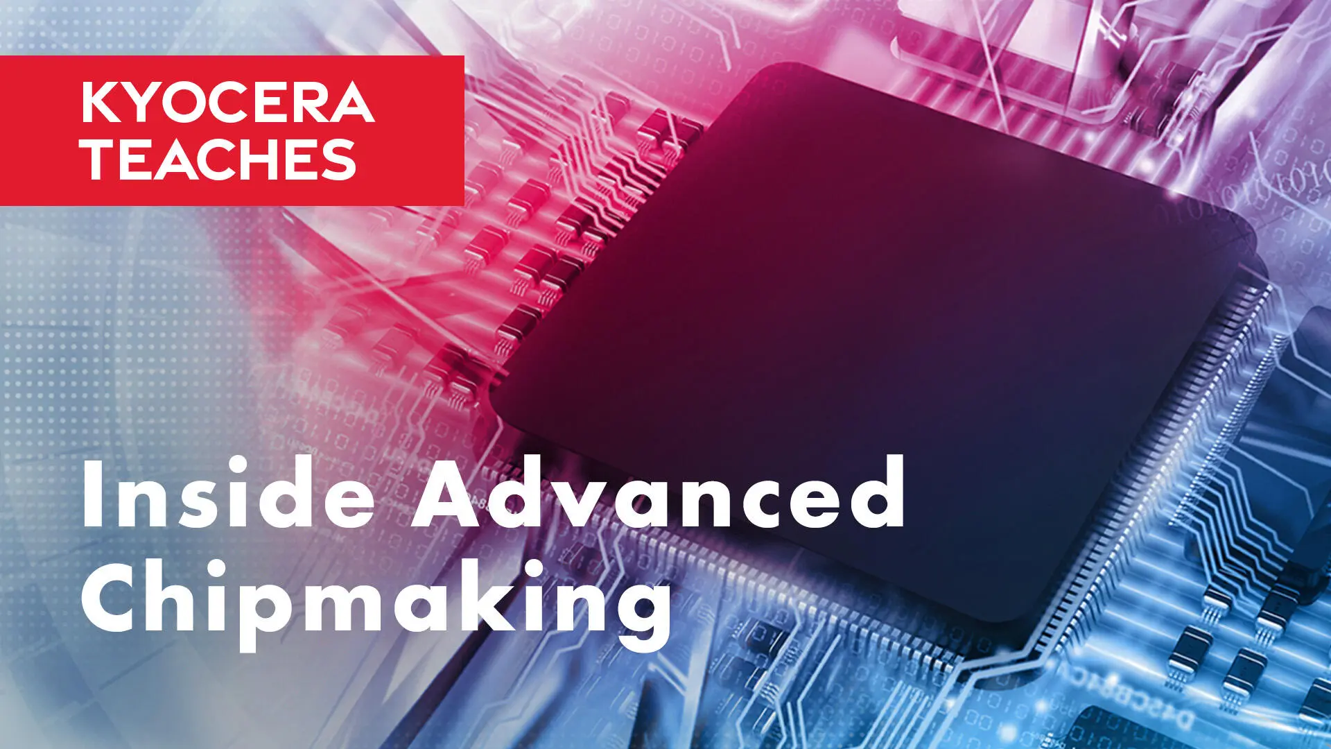 KYOCERA TEACHES Inside front-end semiconductor manufacturing
