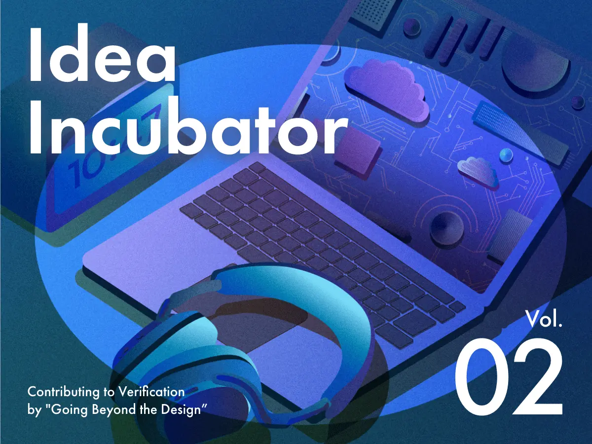 IDEA INCUBATOR Advancing the verification process by 