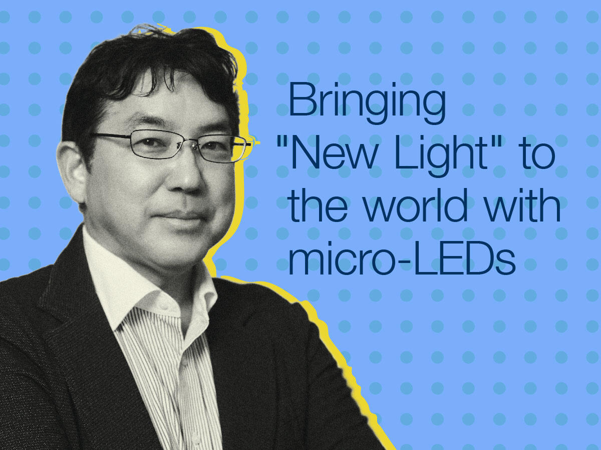 Takeshi Kamikawa | Bringing "New Light" to the world with micro-LEDs thumbnail